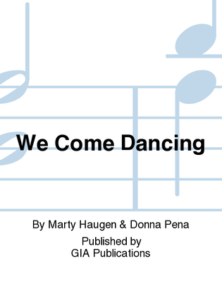 Book cover for We Come Dancing