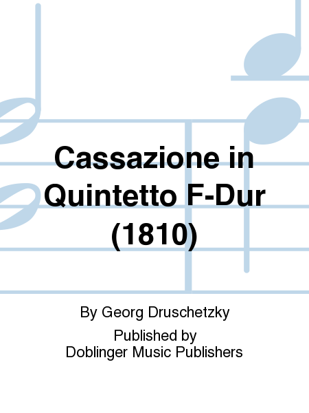 Cassazione in Quintetto F-Dur (1810)