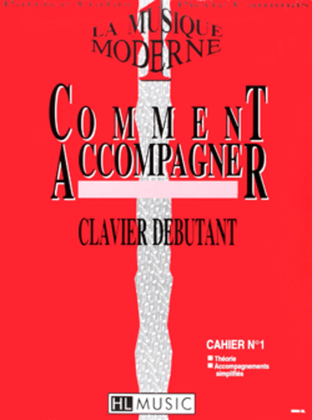 Book cover for La musique moderne - Comment accompagner - Volume 1