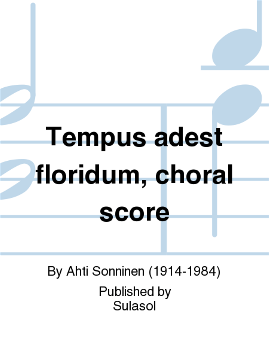 Tempus adest floridum, choral score