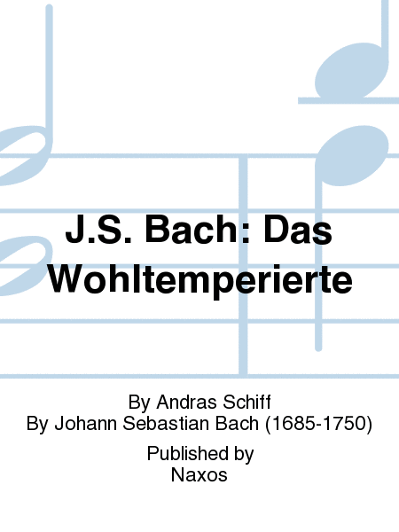 J.S. Bach: Das Wohltemperierte