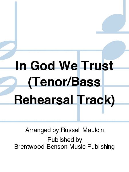 In God We Trust (Tenor/Bass Rehearsal Track)