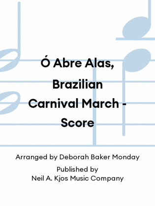 Ó Abre Alas, Brazilian Carnival March - Score