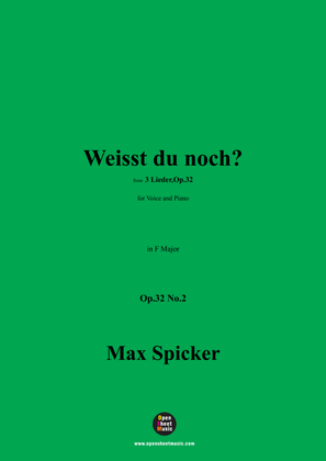 Spicker-Weisst du noch?,Op.32 No.2,in F Major