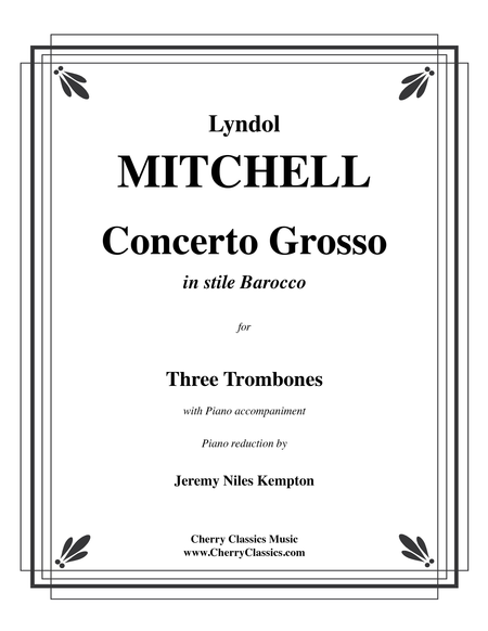 Concerto Grosso for Three Trombones with Piano accompaniment