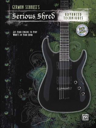 Book cover for German Schauss's Serious Shred -- Advanced Techniques