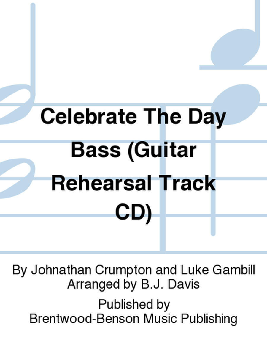Celebrate The Day Bass (Guitar Rehearsal Track CD)