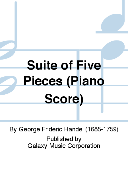 Suite of Five Pieces (Piano Score)