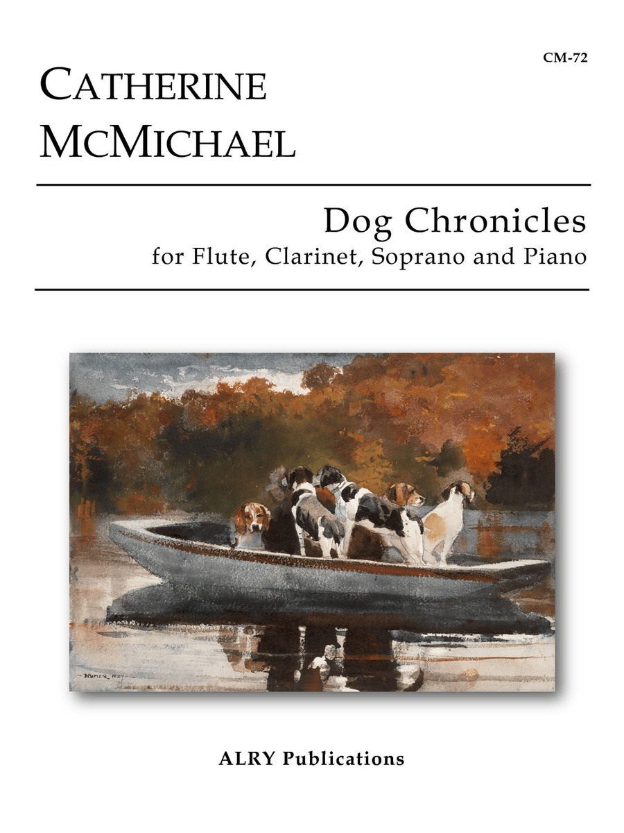 Dog Chronicles for Flute, Clarinet, Soprano and Piano