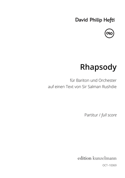 Rhapsody, for baritone and orchestra to a text by Sir Salman Rushdie