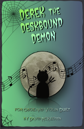 Derek the Deskbound Demon, Halloween Duet for Oboe and Violin