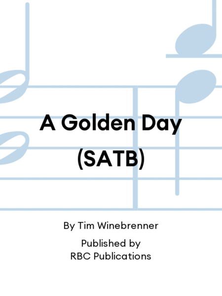 A Golden Day (SATB)