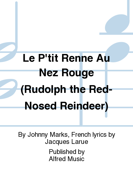 Le P'tit Renne Au Nez Rouge (Rudolph the Red-Nosed Reindeer)