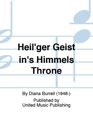 Heil'ger Geist in's Himmels Throne