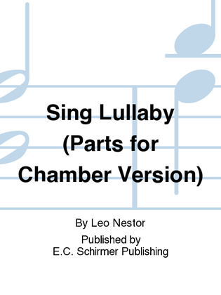 Sing Lullaby (Chamber Version Parts)