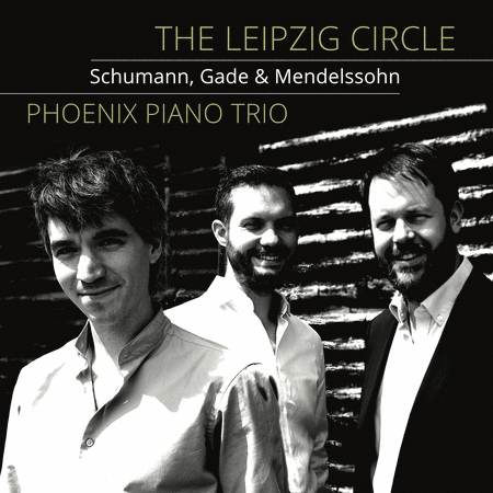Phoenix Piano Trio: The Leipzig Circle