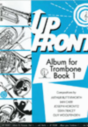 Up Front Album for Trombone, Book 1 (Treble Clef)