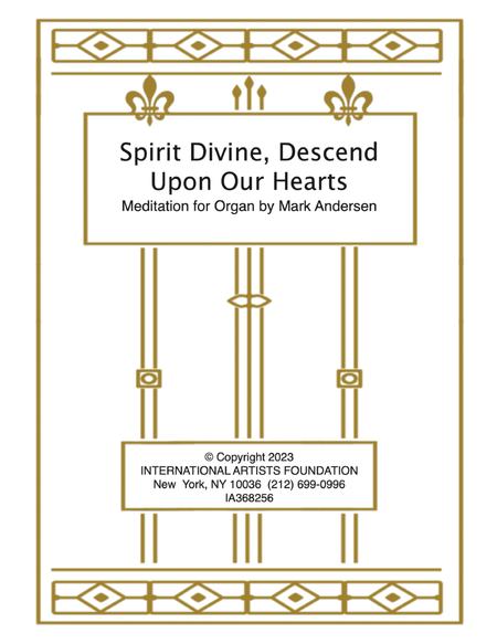 Spirit Divine, Descend Upon Our Hearts meditation for organ by Mark Andersen