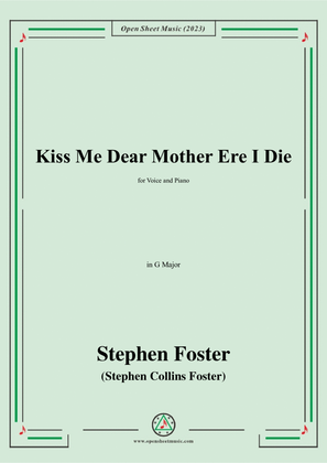 Book cover for S. Foster-Kiss Me Dear Mother Ere I Die,in G Major