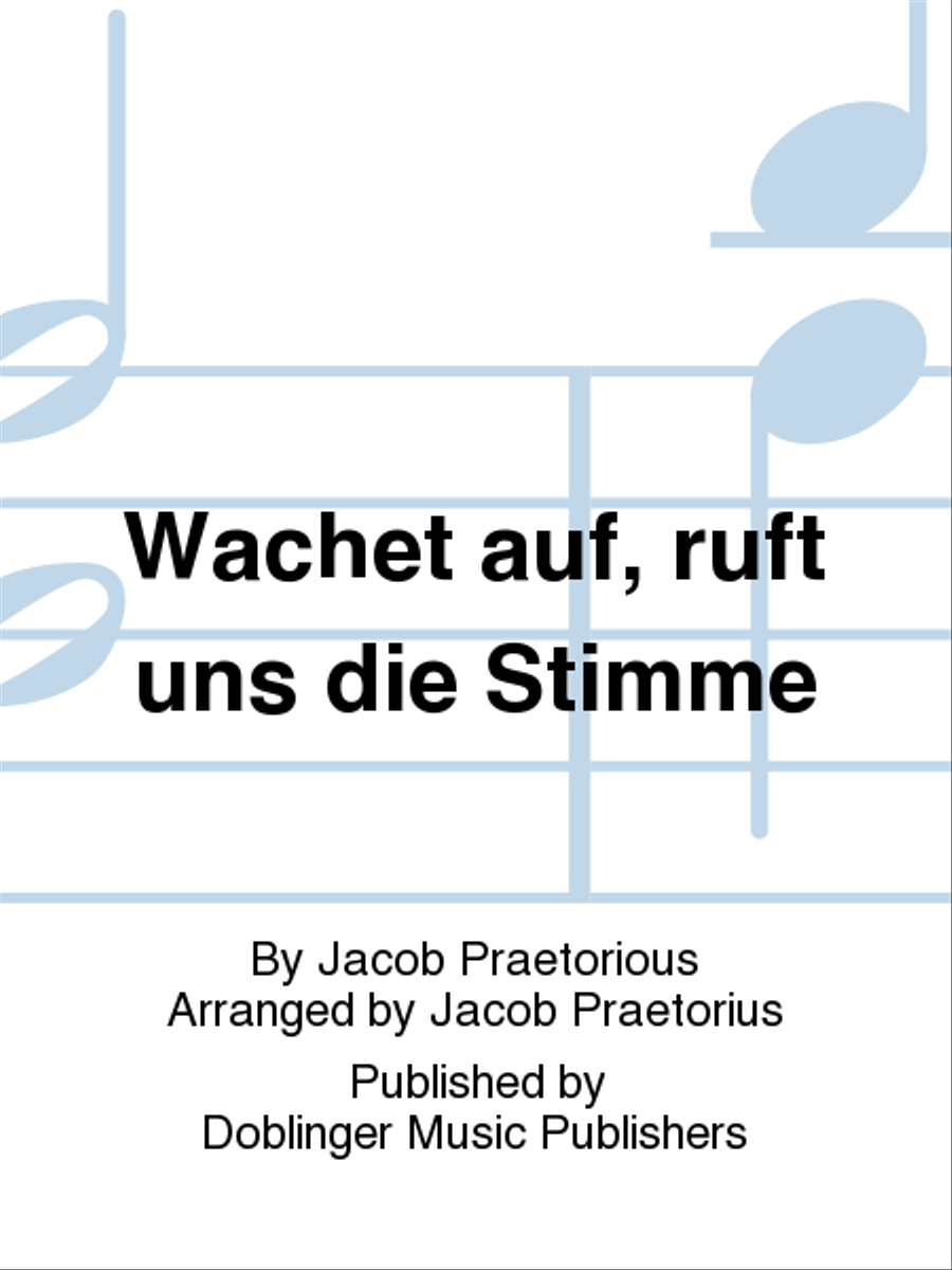 Wachet auf, ruft uns die Stimme