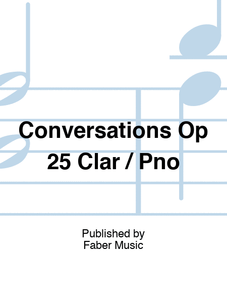 Patterson - Conversations Op 25 For Clarinet/Piano