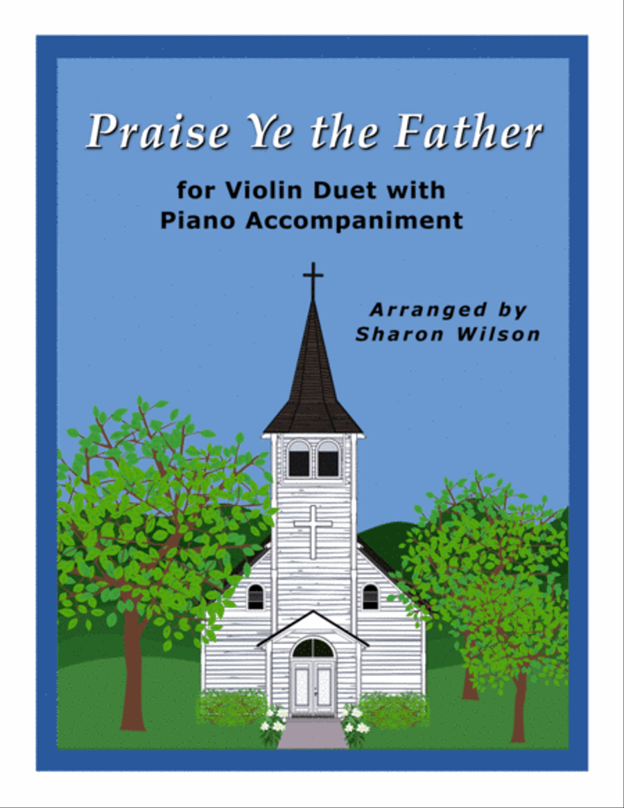 Praise Ye the Father (Violin Duet with Piano accompaniment) String Duet scores gallery preview page 1