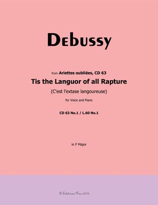 Tis the Languor of all Rapture, by Debussy, CD 63 No.1, in F Major