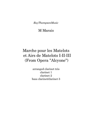 Marais: Marche pour les Matelots (Masters in this Hall) et Airs de Matelots I-II-III -clarinet trio