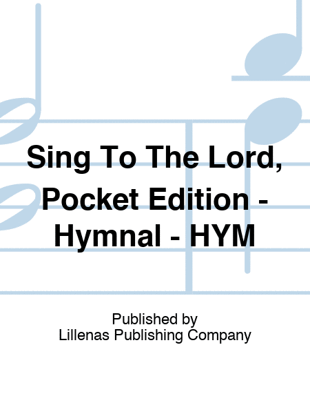 Sing To The Lord, Pocket Edition - Hymnal - HYM