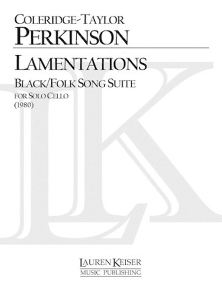 Perkinson - Lamentations Black/Folk Song Suite Cello (Pod)