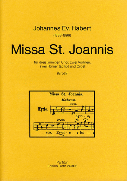 Missa St. Joannis für dreistimmigen Chor, zwei Violinen, zwei Hörner (ad. lib.) und Orgel