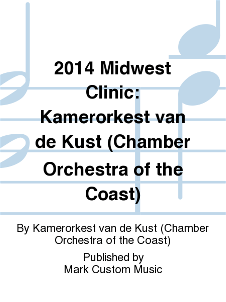 2014 Midwest Clinic: Kamerorkest van de Kust (Chamber Orchestra of the Coast) Chamber Orchestra scores gallery preview page 1