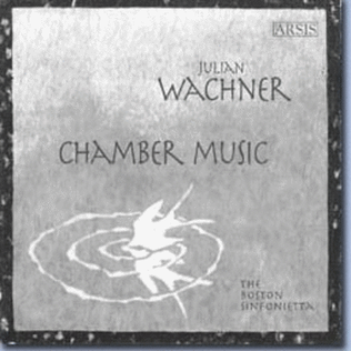 Julian Wachner: Chamber Music