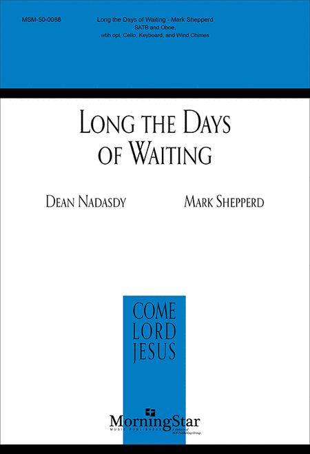 Long the Days of Waiting (Choral Score)