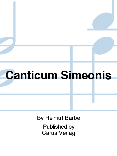 Canticum Simeonis (Der Lobgesang des Simeon)