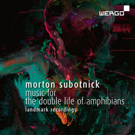 Morton Subotnick: Music for The Double Life of Amphibians