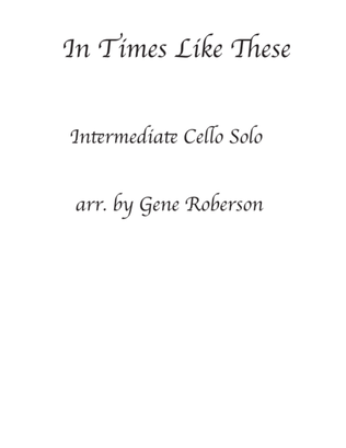 Book cover for In Times Like These Cello Solo Intermediate