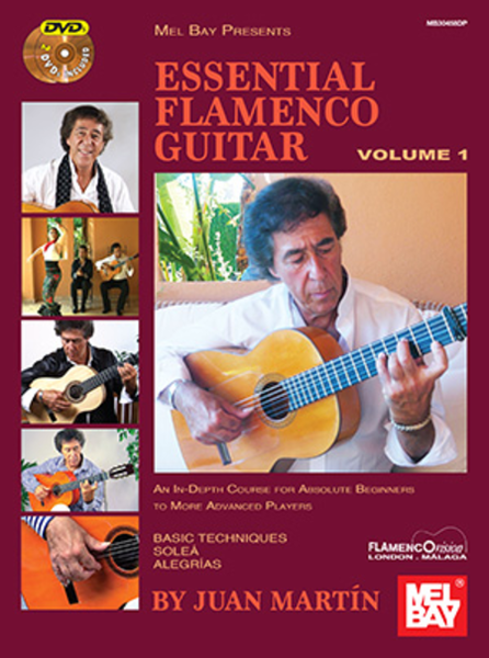 Essential Flamenco Guitar: Volume 1-An In-Depth Course for Absolute Beginners to More Advanced Players