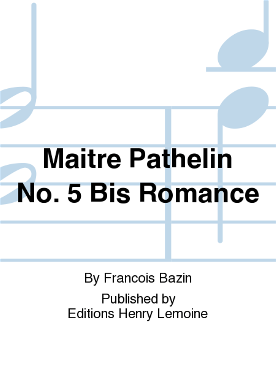 Maitre Pathelin No. 5 bis Romance Baritone Voice scores gallery preview page 1