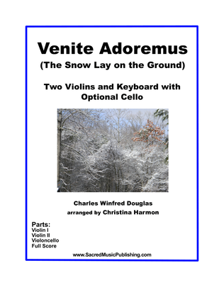 Venite Adoramus (The Snow Lay On the Ground) – Two Violins and Keyboard with Optional Cello