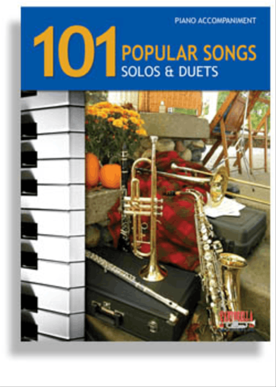 101 Popular Songs for Brass and Reed Instruments * Piano Accompaniment