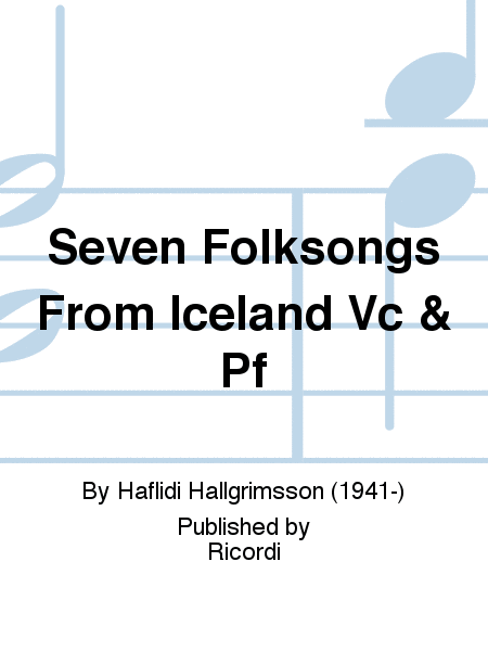 Seven Folksongs From Iceland Vc & Pf