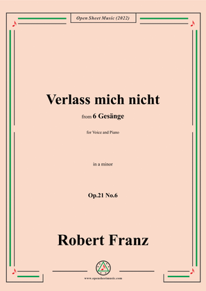 Book cover for Franz-Verlass mich nicht,in a minor,Op.21 No.6,for Voice and Piano