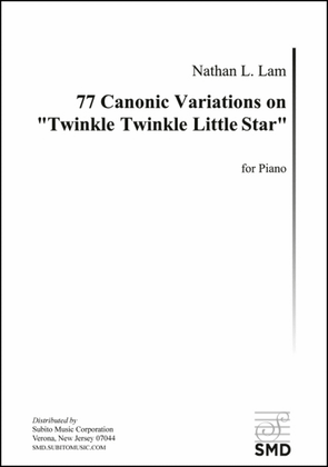 77 Canonic Variations on "Twinkle Twinkle Little Star"