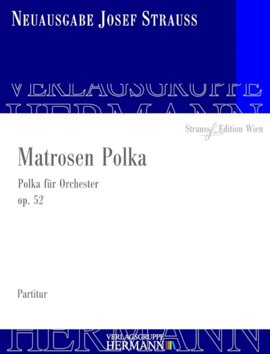 Matrosen Polka Op. 52 Matrosen Polka Op. 52 Orchestra scores gallery preview page 1