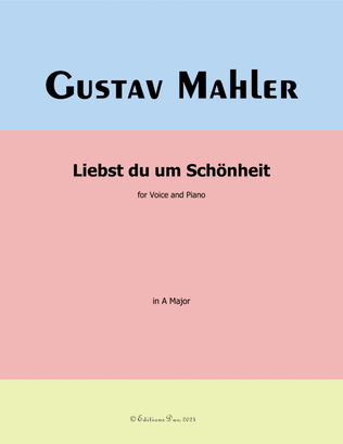 Liebst du um Schönheit, by Gustav Mahler, in A Major