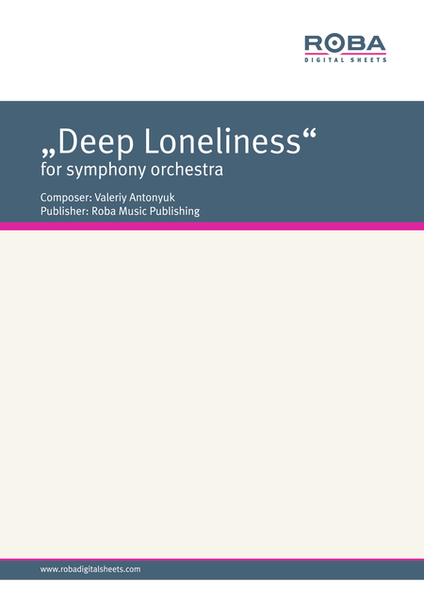 "Deep Loneliness" for symphony orchestra