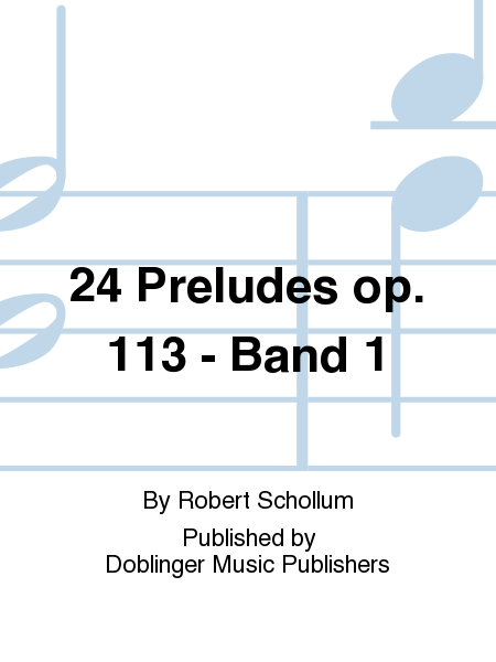 24 Preludes op. 113 Band 1