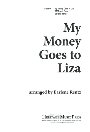 My Money Goes to Liza