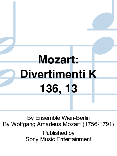 Mozart: Divertimenti K 136, 13